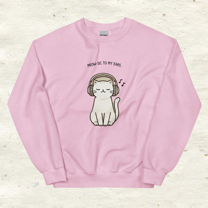 Unisex Sweatshirt Meow-sic to my ears