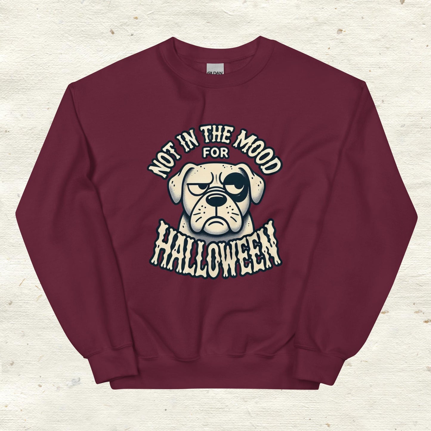 Unisex Sweatshirt Not in the Mood for Halloween