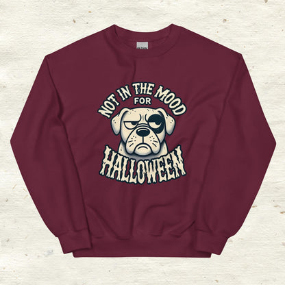 Unisex Sweatshirt Not in the Mood for Halloween