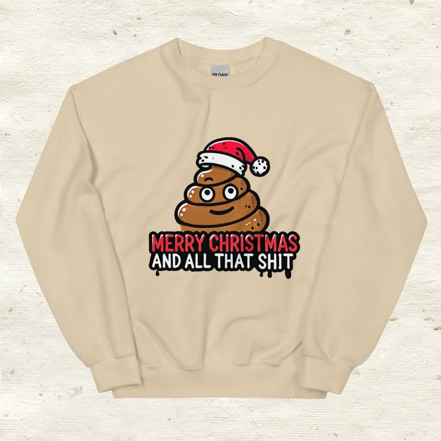 Unisex Sweatshirt Merry Christamas and All That Shit