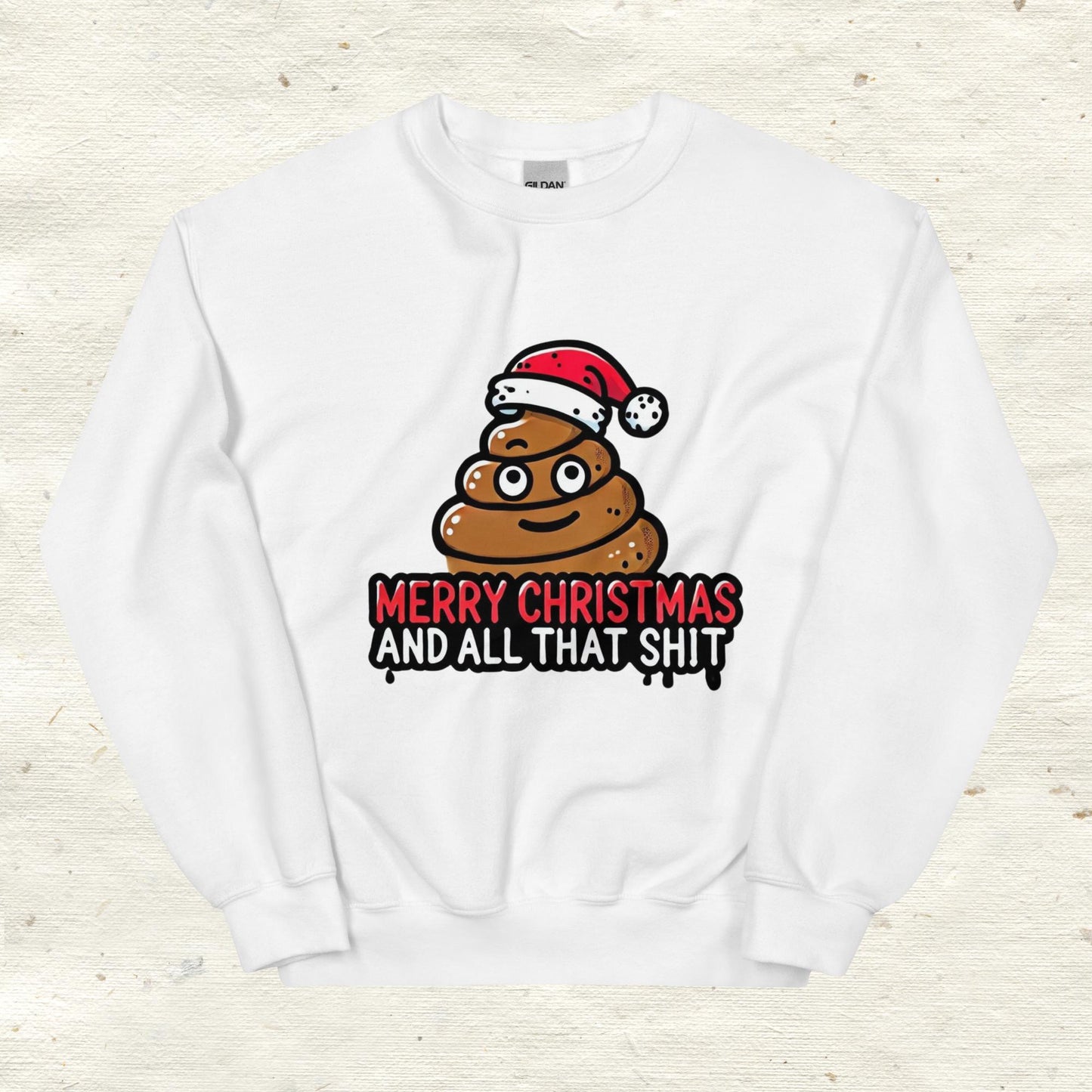 Unisex Sweatshirt Merry Christamas and All That Shit