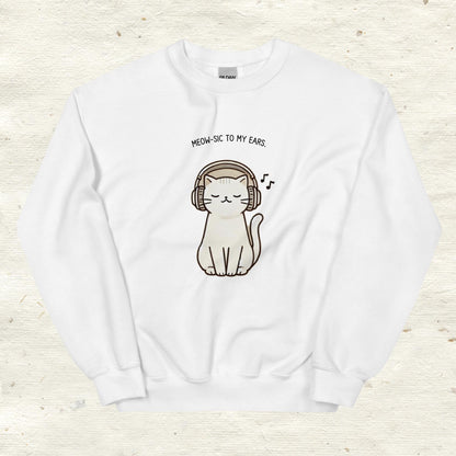 Unisex Sweatshirt Meow-sic to my ears