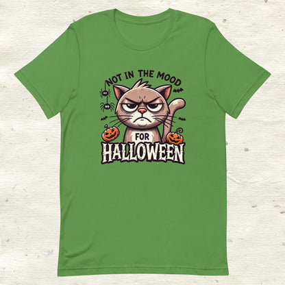 Unisex t-shirt Not in the Mood for Halloween