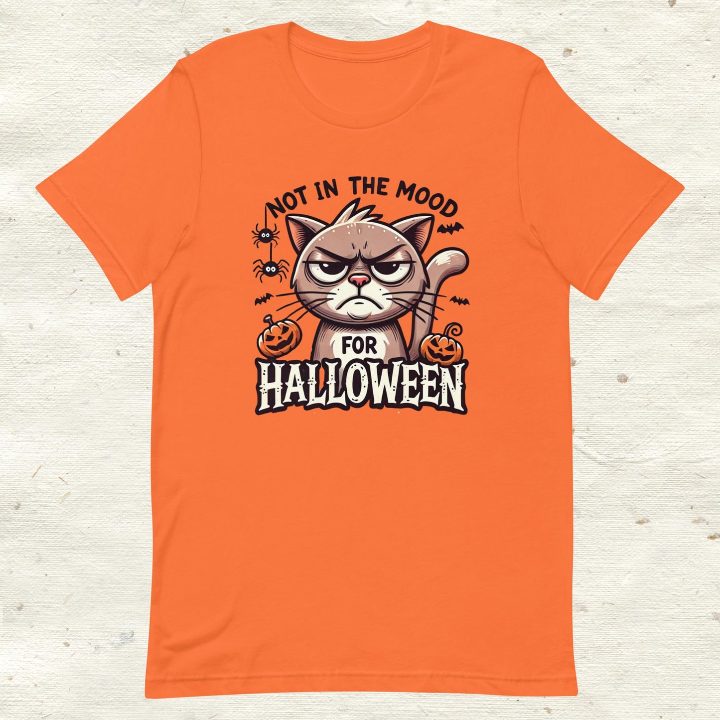 Unisex t-shirt Not in the Mood for Halloween