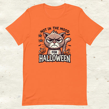 Unisex t-shirt Not in the Mood for Halloween